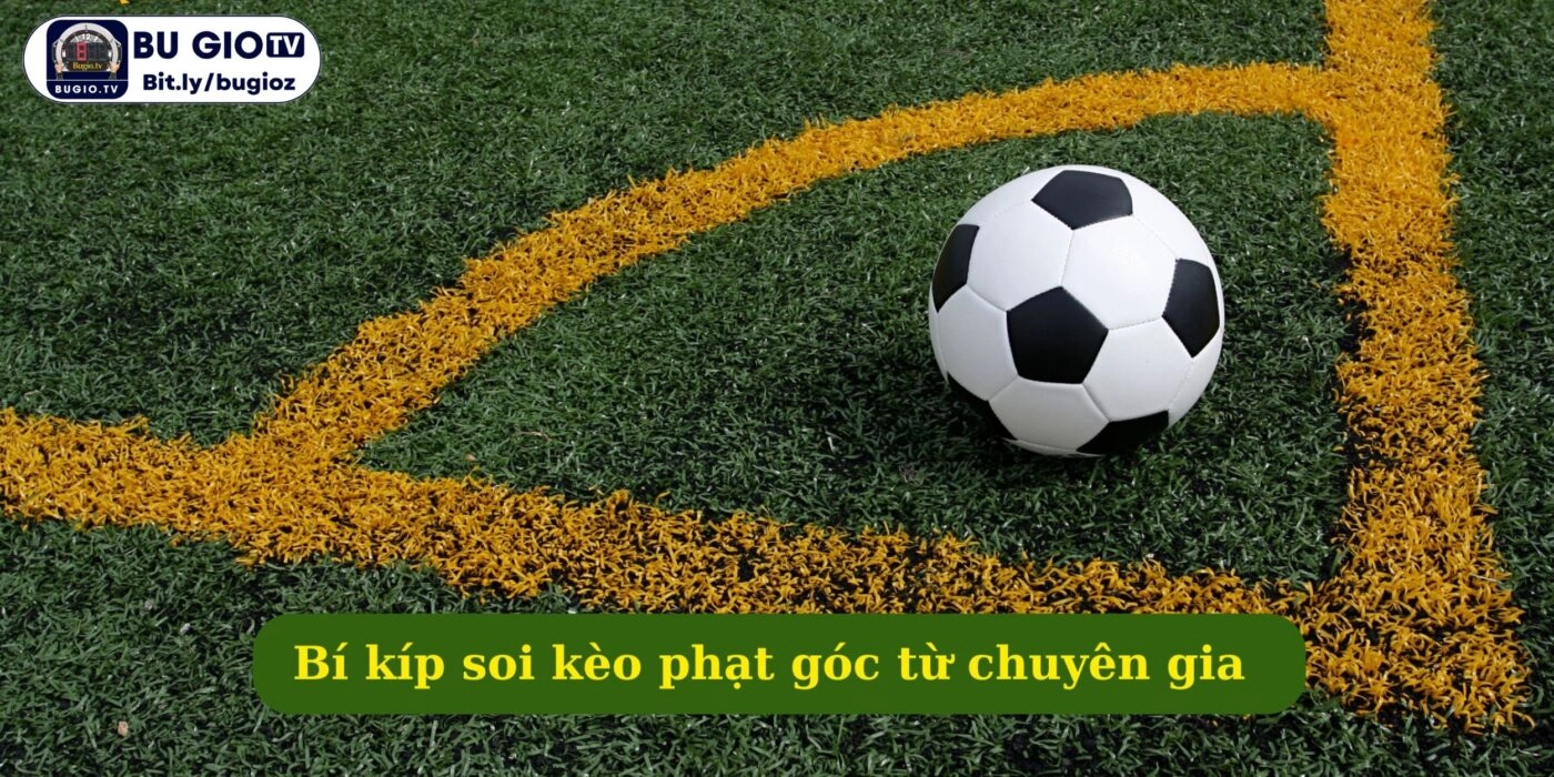 Bí kíp soi kèo phạt góc từ chuyên gia