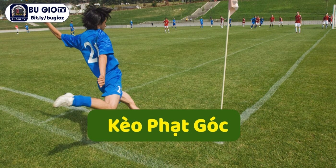 Hướng Dẫn Cách Đọc Kèo Phạt Góc Chuẩn Xác Cho Người Mới