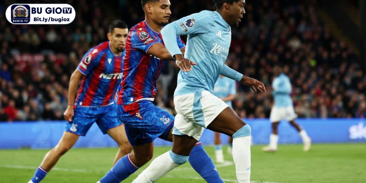Nottingham Forest quyết tâm dành 3 điểm trước Crystal Palace để vào top4